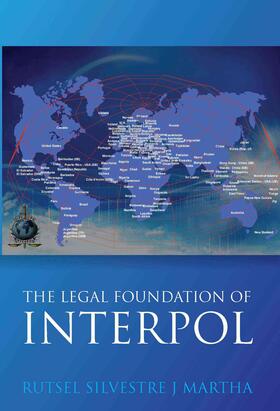 Martha |  Legal Foundations of INTERPOL | Buch |  Sack Fachmedien