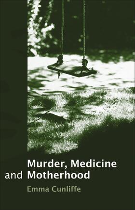 Cunliffe |  Murder, Medicine and Motherhood | Buch |  Sack Fachmedien