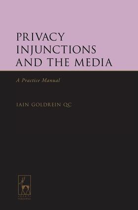 Goldrein |  Privacy Injunctions and the Media | Buch |  Sack Fachmedien