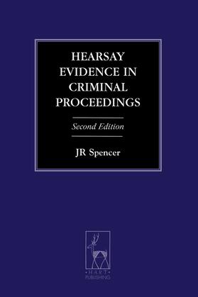 Spencer |  Hearsay Evidence in Criminal Proceedings | Buch |  Sack Fachmedien