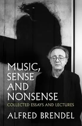 Brendel |  Music, Sense and Nonsense | eBook | Sack Fachmedien