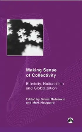 Malesevic / Haugaard |  Making Sense of Collectivity | eBook | Sack Fachmedien