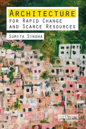 Singha |  Architecture for Rapid Change and Scarce Resources | Buch |  Sack Fachmedien