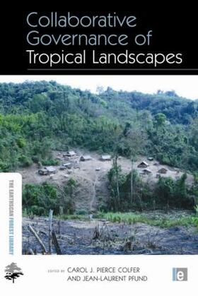 Colfer / Pfund |  Collaborative Governance of Tropical Landscapes | Buch |  Sack Fachmedien