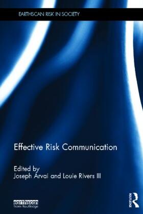 Arvai / Rivers / Rivers III |  Effective Risk Communication | Buch |  Sack Fachmedien