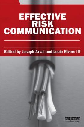 Arvai / Rivers / Rivers III |  Effective Risk Communication | Buch |  Sack Fachmedien