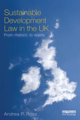 Ross |  Sustainable Development Law in the UK | Buch |  Sack Fachmedien