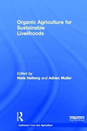 Halberg / Muller |  Organic Agriculture for Sustainable Livelihoods | Buch |  Sack Fachmedien