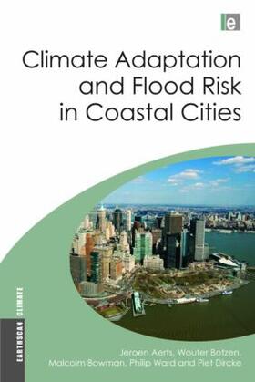 Aerts / Botzen / Bowman |  Climate Adaptation and Flood Risk in Coastal Cities | Buch |  Sack Fachmedien