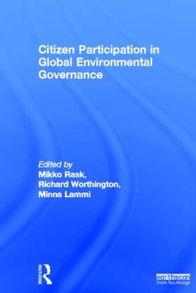 Worthington / Rask / Minna |  Citizen Participation in Global Environmental Governance | Buch |  Sack Fachmedien