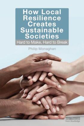 Monaghan |  How Local Resilience Creates Sustainable Societies | Buch |  Sack Fachmedien