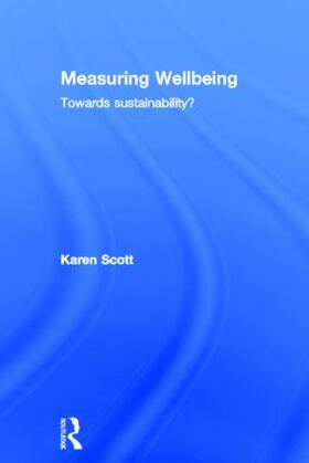 Scott |  Measuring Wellbeing: Towards Sustainability? | Buch |  Sack Fachmedien