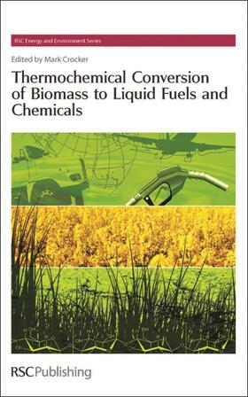 Crocker |  Thermochemical Conversion of Biomass to Liquid Fuels and Chemicals | Buch |  Sack Fachmedien