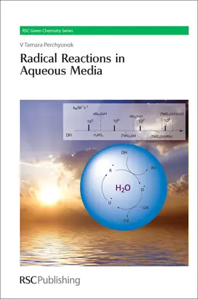 Perchyonok |  Radical Reactions in Aqueous Media | eBook | Sack Fachmedien