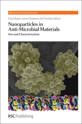 Regan / Chapman / Sullivan |  Nanoparticles in Anti-Microbial Materials | Buch |  Sack Fachmedien
