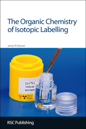 Hanson |  The Organic Chemistry of Isotopic Labelling | Buch |  Sack Fachmedien