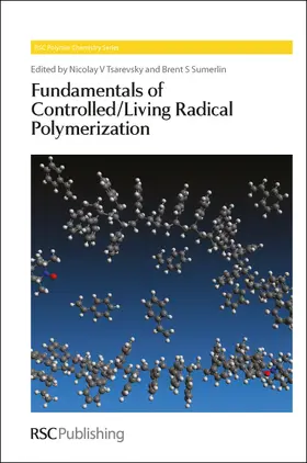 Tsarevsky / Sumerlin |  Fundamentals of Controlled/Living Radical Polymerization | Buch |  Sack Fachmedien