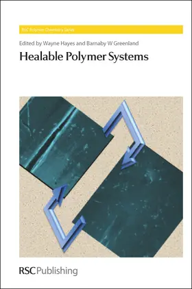 Hayes / Greenland |  Healable Polymer Systems | Buch |  Sack Fachmedien