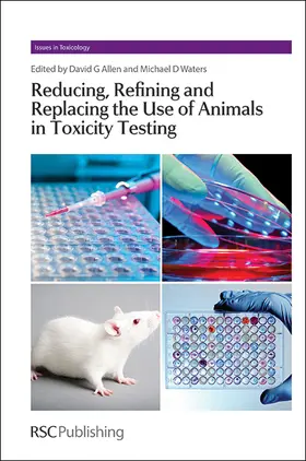 Allen / Waters |  Reducing, Refining and Replacing the Use of Animals in Toxicity Testing | eBook | Sack Fachmedien