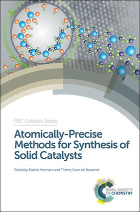 Hermans / Visart de Bocarme |  Atomically-Precise Methods for Synthesis of Solid Catalysts | Buch |  Sack Fachmedien