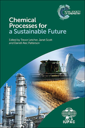 Letcher / Scott / Patterson |  Chemical Processes for a Sustainable Future | Buch |  Sack Fachmedien