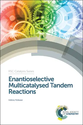 Pellissier |  Enantioselective Multicatalysed Tandem Reactions | Buch |  Sack Fachmedien