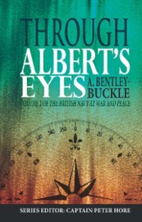 Bentley-Buckle / Hore |  Through Albert's Eyes | eBook | Sack Fachmedien