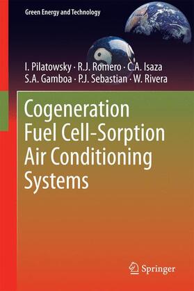 Pilatowsky / Romero / Rivera |  Cogeneration Fuel Cell-Sorption Air Conditioning Systems | Buch |  Sack Fachmedien