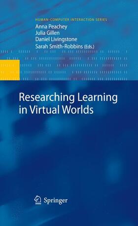 Peachey / Smith-Robbins / Gillen |  Researching Learning in Virtual Worlds | Buch |  Sack Fachmedien