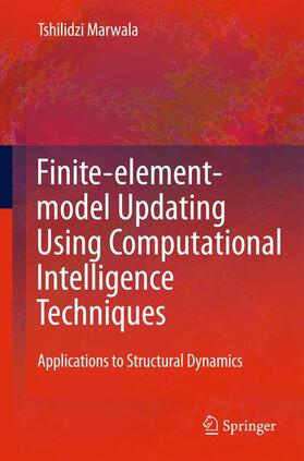 Marwala |  Finite Element Model Updating Using Computational Intelligence Techniques | Buch |  Sack Fachmedien