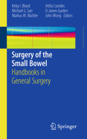 Bland / Sarr / Wong |  Surgery of the Small Bowel | Buch |  Sack Fachmedien