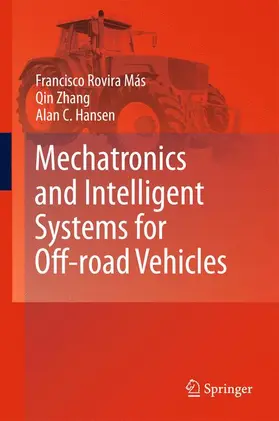 Rovira Más / Hansen / Zhang |  Mechatronics and Intelligent Systems for Off-road Vehicles | Buch |  Sack Fachmedien