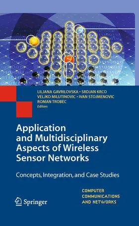 Gavrilovska / Krco / Milutinovic |  Application and Multidisciplinary Aspects of Wireless Sensor Networks | eBook | Sack Fachmedien