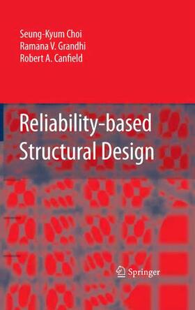 Choi / Canfield / Grandhi |  Reliability-based Structural Design | Buch |  Sack Fachmedien