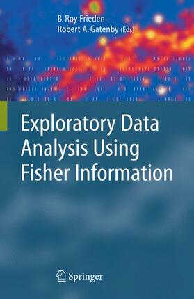Gatenby / Frieden |  Exploratory Data Analysis Using Fisher Information | Buch |  Sack Fachmedien