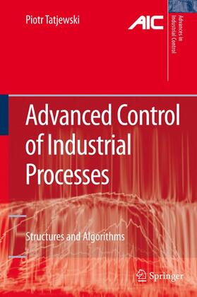 Tatjewski |  Advanced Control of Industrial Processes | Buch |  Sack Fachmedien