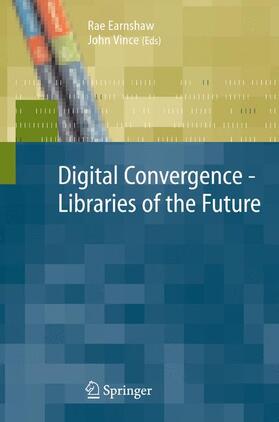 Earnshaw / Vince |  Digital Convergence - Libraries of the Future | Buch |  Sack Fachmedien