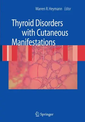 Heymann |  Thyroid Disorders with Cutaneous Manifestations | Buch |  Sack Fachmedien