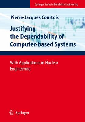 Courtois |  Justifying the Dependability of Computer-based Systems | Buch |  Sack Fachmedien