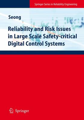 Seong |  Reliability and Risk Issues in Large Scale Safety-critical Digital Control Systems | Buch |  Sack Fachmedien
