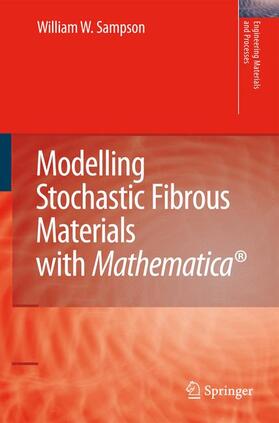Sampson |  Modelling Stochastic Fibrous Materials with Mathematica® | Buch |  Sack Fachmedien