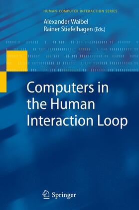 Stiefelhagen / Waibel |  Computers in the Human Interaction Loop | Buch |  Sack Fachmedien