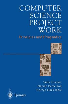 Fincher / Clark / Petre |  Computer Science Project Work | Buch |  Sack Fachmedien