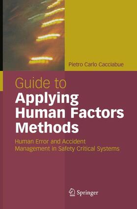 Cacciabue |  Guide to Applying Human Factors Methods | Buch |  Sack Fachmedien