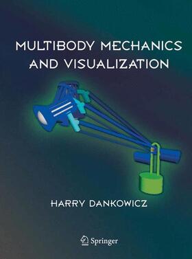 Dankowicz |  Multibody Mechanics and Visualization | Buch |  Sack Fachmedien