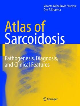 Sharma / Mihailovic-Vucinic |  Atlas of Sarcoidosis | Buch |  Sack Fachmedien