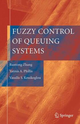 Zhang / Kouikoglou / Phillis |  Fuzzy Control of Queuing Systems | Buch |  Sack Fachmedien