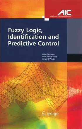 Espinosa Oviedo / Wertz / Vandewalle |  Fuzzy Logic, Identification and Predictive Control | Buch |  Sack Fachmedien