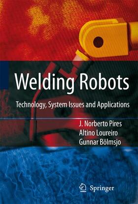 Pires / Loureiro / Bölmsjo |  Welding Robots | Buch |  Sack Fachmedien