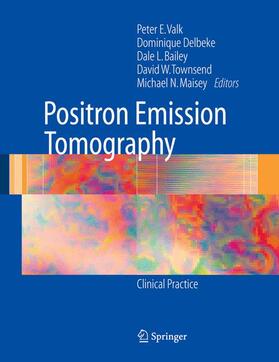 Valk / Delbeke / Bailey |  Positron Emission Tomography | Buch |  Sack Fachmedien